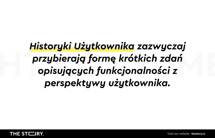 Definicja User Story — Historyjki Użytkownika.